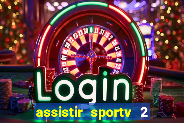 assistir sportv 2 ao vivo futemax